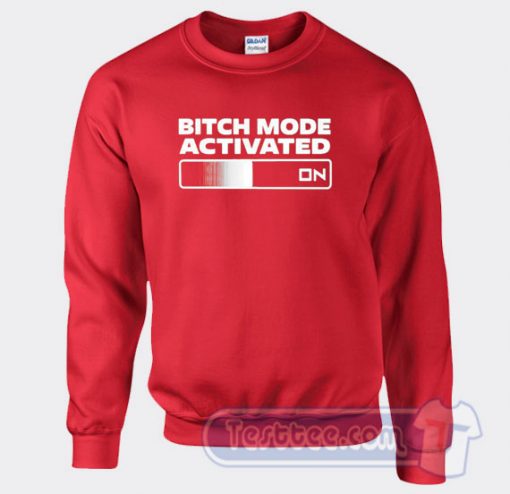 Cheap Bitch Mode Activated On Sweatshirt