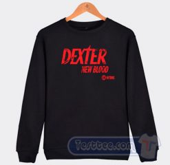 Cheap Dexter New Blood Showtime Sweatshirt