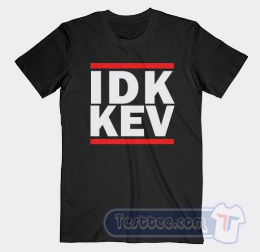 Cheap Idk Kev Run DMC Logo Parody Tees