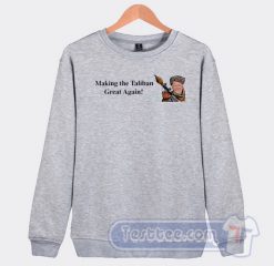 Cheap Joe Bidden Making Taliban Great Again Sweatshirt