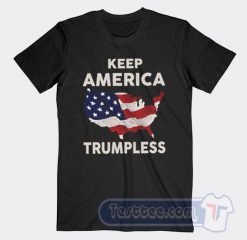 Cheap Keep America Trumpless Tees
