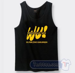 Cheap Michelle Wu Is For Children Tank Top
