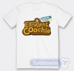Cheap Yeah I Have Excellent Coochie Tees