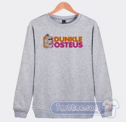 Cheap Dunkle Osteus Dunkin Donuts Parody Sweatshirt