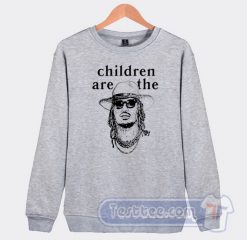 Cheap Children Are The Rapper Sweatshirt