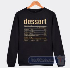 Cheap Dessert Nutrition Facts Sweatshirt