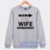Cheap This Is My Wife Don't Touch Him Sweatshirt