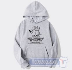 Cheap Born To Die Alone Virginfest Is A Fuck Hoodie