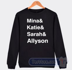 Cheap Mina And Katie And Sarah And Allyson Sweatshirt