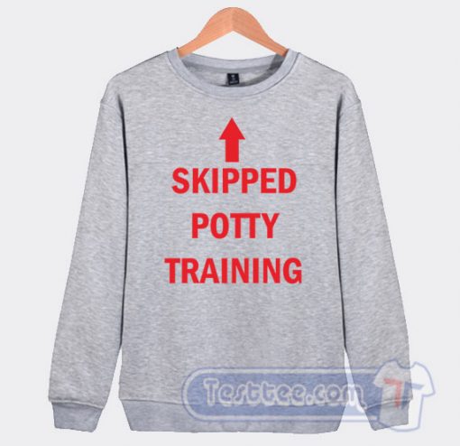 Cheap Skipped Potty Training Sweatshirt