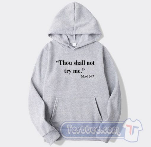 Cheap Thou Shall Not Try Me Hoodie