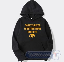 Cheap Casey's Pizza Is Better Than One Bite Hoodie