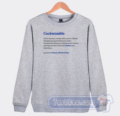 Cheap Cockwomble Meaning Sweatshirt