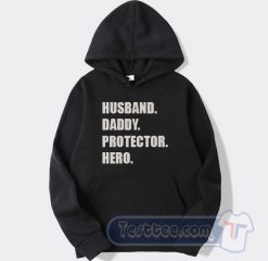 Cheap Husband Daddy Protector Hero Hoodie