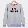 Cheap I Love Milfs Sweatshirt