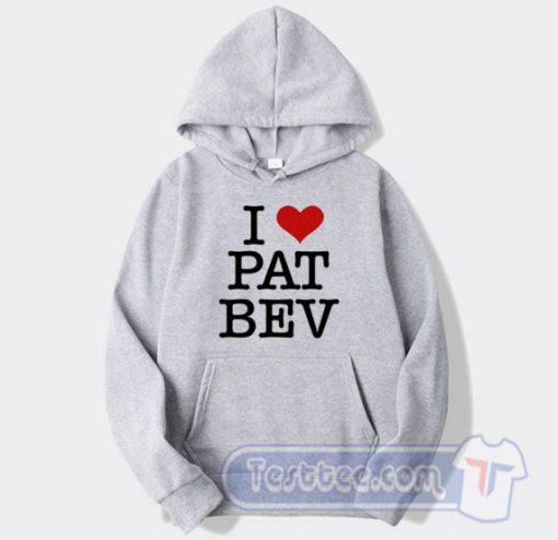 Cheap I Love Pat Bev Hoodie