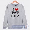 Cheap I Love Pat Bev Sweatshirt