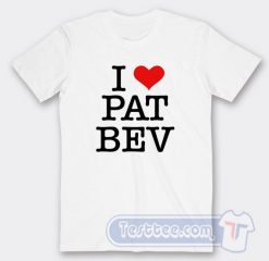 Cheap I Love Pat Bev Tees