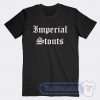 Cheap Imperial Stouts Tees