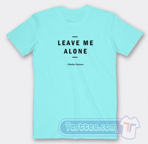 Cheap Leave Me Alone Number Sixtyone Tees