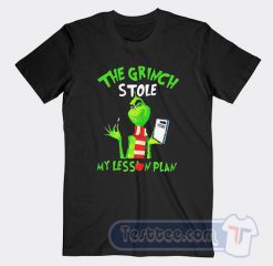 Cheap The Grinch Stole My Lesson Plan Tees