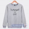 Cheap Homophobia Is Gay Sweatshirt