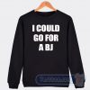Cheap I Could Go For A BJ Sweatshirt