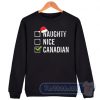 Cheap Naughty Nice Canadian Sweatshirt