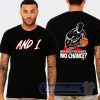 Cheap And1 How Does It Feel To Have No Chance Tees