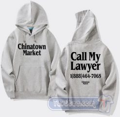 Cheap Call My Lawyer Chinatown Market Hoodie