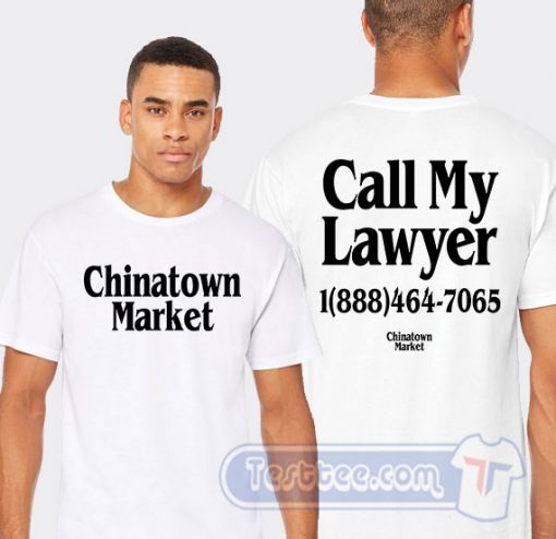 Cheap Call My Lawyer Chinatown Market Tees