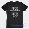 Cheap Fuck The Government Support Them Fuck You Too Tees