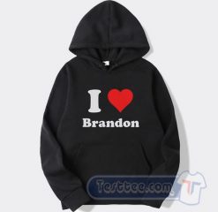 Cheap I Love Brandon Hoodie