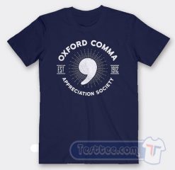 Cheap Oxford Comma Appreciation Society Tees