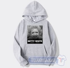 Cheap RIP Betty White Hoodie
