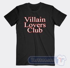 Cheap Villain Lovers Club Tees