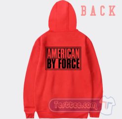 Cheap American By Force Hoodie