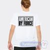 Cheap American By Force Tees