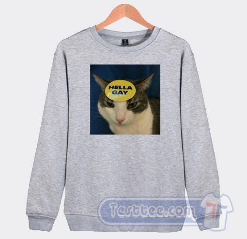 Cheap Cat Hella Gay Sweatshirt