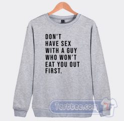 Cheap Don't Have Sex With a Guy Sweatshirt