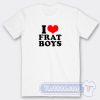 Cheap I Love Frat Boys Tees