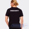 Cheap Insecurity Tees