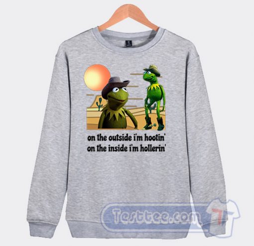 Cheap Kermit Hootin And Hollerin Sweatshirt