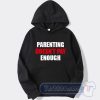 Cheap Parenting Doesn't Pay Enough Hoodie
