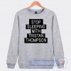 Cheap Stop Sleeping With Tristan Thompson Sweatshirt