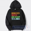 Cheap Unvaxxed Waxed And Ready To Climax Hoodie
