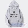 Cheap You're On Mute Hoodie