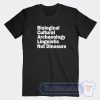 Cheap Biological Cultural Archaeology Linguistic Not Dinosaurs Tees