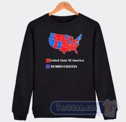 Cheap Dumbfuckistan Maps Sweatshirt