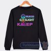 Cheap Girlboss Gaslight Gatekeep Sweatshirt